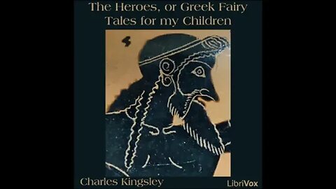 The Heroes, or Greek Fairy Tales for my Children by Charles Kingsley - FULL AUDIOBOOK