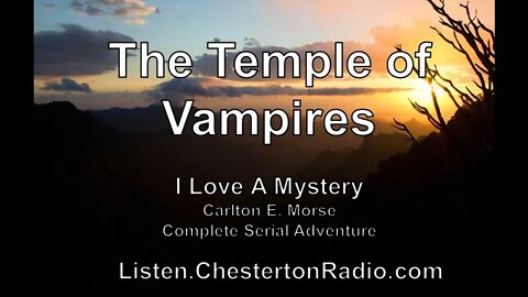 Temple of Vampires - I Love A Mystery - Mercedes McCambridge - Carlton E. Morse - Complete