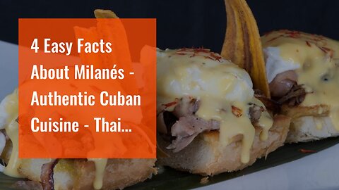 4 Easy Facts About Milanés - Authentic Cuban Cuisine - Thai Bounty Morro Bay Described