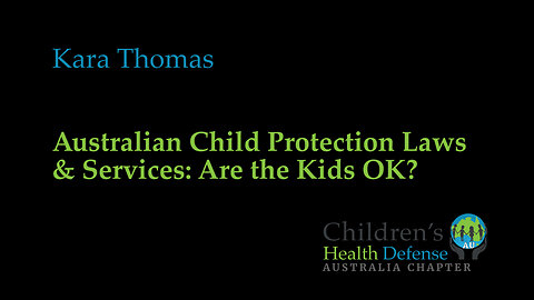 Kara Thomas: Australian Child Protection Laws & Services: Are the Kids OK?