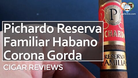 CANDIED PEPPER!? The PICHARDO RESERVA FAMILIAR Habano Corona Gorda - CIGAR REVIEWS by CigarScore