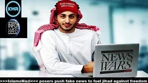 >>>ISLAMONAZI<<< POSERS PUSH FAKE NEWS TO FUEL JIHAD AGAINST FREEDOM