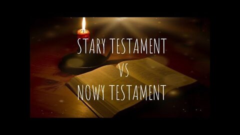 STARY TESTAMENT vs NOWY TESTAMENT - Pastor Artur Jankowski