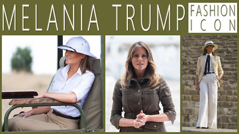 Melania Trump Fashion Icon - African Safari