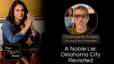 Mel K & Christopher Emery | A Noble Lie: Oklahoma City Revisited | 3-23-24