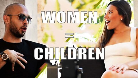 Andrew Tate: Women = Children