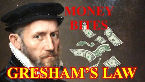 Money Bites - Gresham's Law