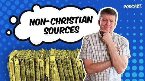 Non-Christian Sources | Risen Jesus Podcast S5E6