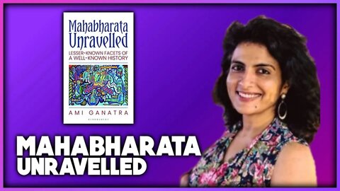 Mahabharata Unravelled: Lesser-Known Facets of a Well-Known History