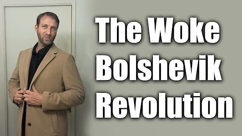The Woke Bolshevik Revolution - ROBERT SEPEHR