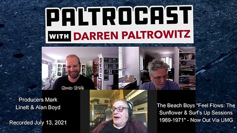 Mark Linett & Alan Boyd (Beach Boys archivists) interview with Darren Paltrowitz