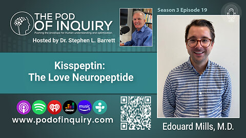Kisspeptin: The Love Neuropeptide Ed Mills, M.D.