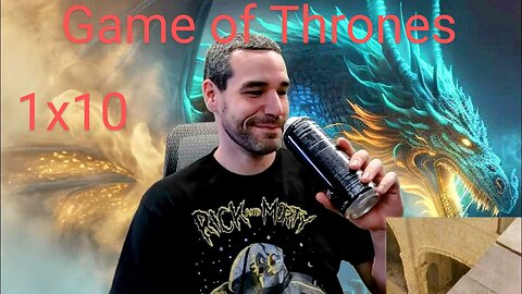 Game of Thrones 1x10 Reaction