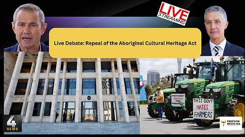 Live Stream: Debate on Repeal of the 2021 Aboriginal Culture Heritage Act.