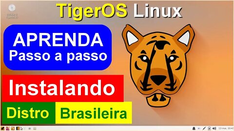 Como instalar o Linux no PC com Windows. Aprenda os passos da instalação do TigerOS Linux Brasileiro