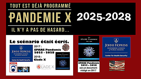 La "PANDEMIE X" est déjà programmée depuis 2017.Voici les preuves... (Hd 1080) Voir descriptif.