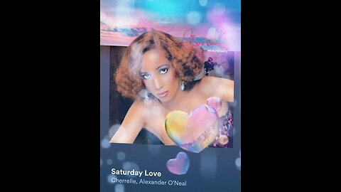🎼CHANNELED SONG🎼: 🎶 "SATURDAY LOVE" ~ CHERRELLE, ALEXANDER O'NEAL 🎶