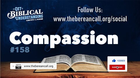 Get Biblical Understanding #158 - Compassion