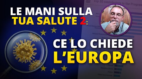 Le Mani Sulla Tua Salute 2: CE LO CHIEDE L'EUROPA