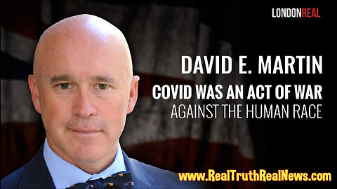 🇬🇧 London Real FULL Documentary - "Covid Was An Act Of War Against The Human Race" Says Dr. David E. Martin * More Links 👇