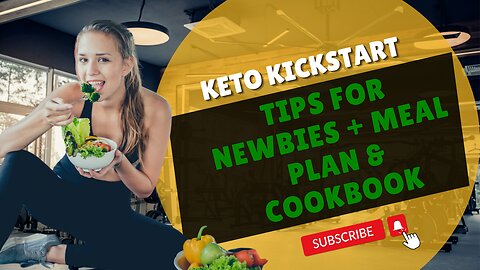 Keto Kickstart: Tips for Newbies + Meal Plan & Cookbook