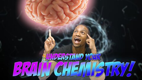 Understand Your Brain Chemistry