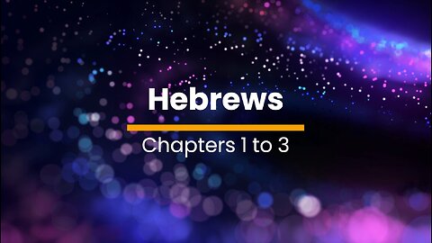 Hebrews 1, 2 & 3 - December 12 (Day 346)