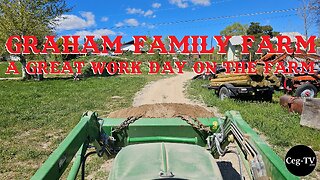 Graham Family Farm: A Great Work Day on the Farm