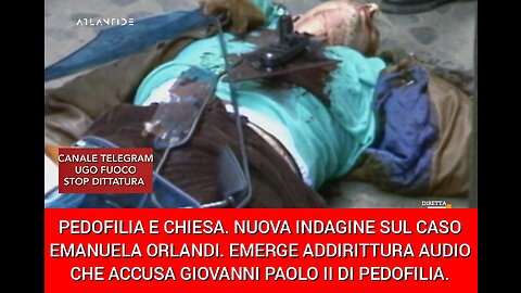 PEDOFILIA E CHIESA, NUOVA INDAGINE SUL CASO EMANUELA ORLANDI.