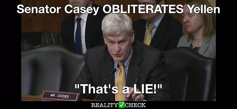 Communist Yellen gets WRECKED by Senator Casey in Oversight Hearing - "That's a LIE!"