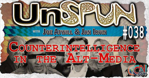 UnSpun 038 – “Counterintelligence in the Alt-Media”