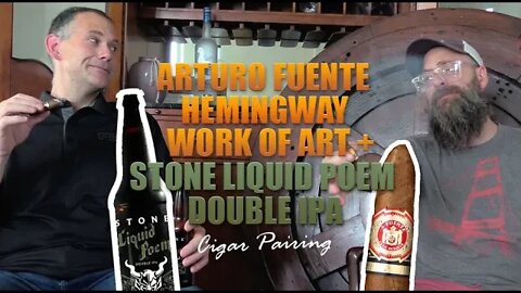 Arturo Fuente Hemingway Work of Art + Stone Liquid Poem Double IPA Cigar Pairing