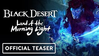 Black Desert Online - Official Land of the Morning Light Expansion Teaser Trailer #2