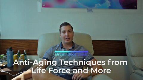 Anti Aging Techniques from Life Force and More