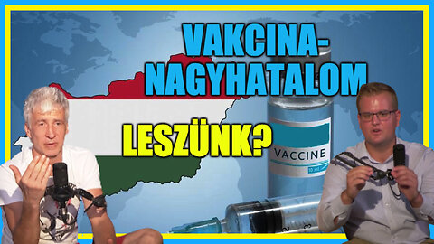 Vakcina-nagyhatalom leszünk? - Hobbista Hardcore 23-09-01/2; dr. Hetényi Roland