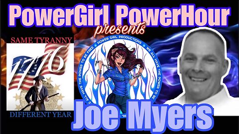 PowerGirl Power Hour PRESENTS Freedom Friday with Pennsylvania Whistleblower Joe Myers