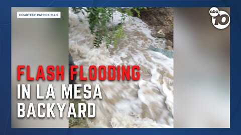 La Mesa homeowner sees flash floods in his backyard