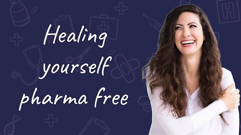 Kelly Brogan, MD: Healing Yourself Pharma Free | Dr. Sam Bailey