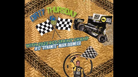 DIRTY THURSDAY - with 2023 RCS NOSA Sprint Car Champ, #13, "Dynamite" Mark Dobmeier!!!