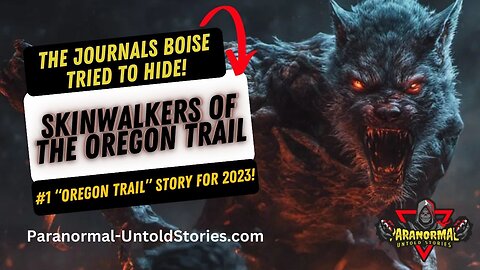 Skinwalkers of the Oregon Trail: Tales of Paranormal Mysteries Unveiled!