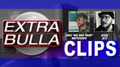 "The Government Totally Sucks" - Greg "Big Mad Crab" Mattessich | Extra Bulla CLIPS