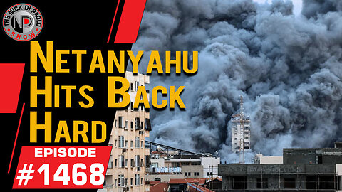 Netanyahu Hits Back Hard! | Nick Di Paolo Show #1468