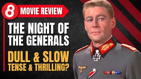 The Night of the Generals (1967) Movie Review: Dull, & Slow, Tense & Thrilling?