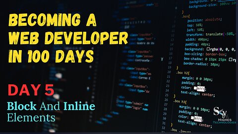 Html For Beginners | Block And Inline Elements | Day 5 | 100 Days Of Web Development