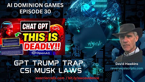 Episode 30: GPT Trump Trap, CSI Musk LAWS