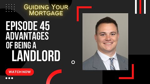 Episode 45: Advantages of Being a Landlord