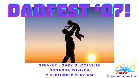 DadFest '07! (Gary Colville) | Hosanna Porirua