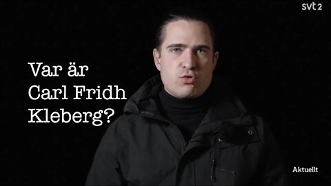 SVT! VAR ÄR CARL FRIDH KLEBERG?
