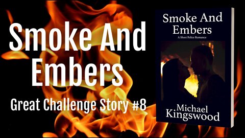 Story Saturday - Smoke And Embers