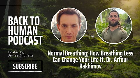 Normal Breathing; How Breathing Less Can Change Your Life ft. Dr. Artour Rakhimov